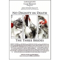 No Dignity in Death: The Three Brides (PDF) No Dignity in Death: The Three Brides (PDF)